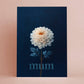 ChrysantheMUM  | Mother's Day Card