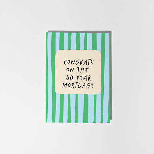 Congrats on the 30 Year Mortgage