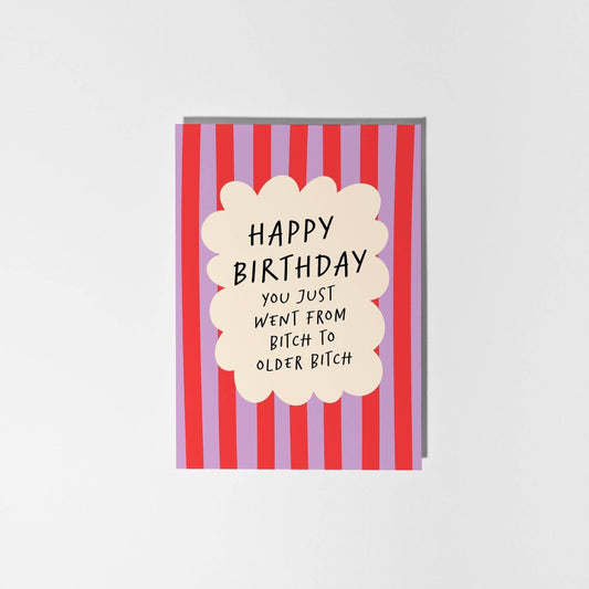 Bitch to Older Bitch Birthday Card