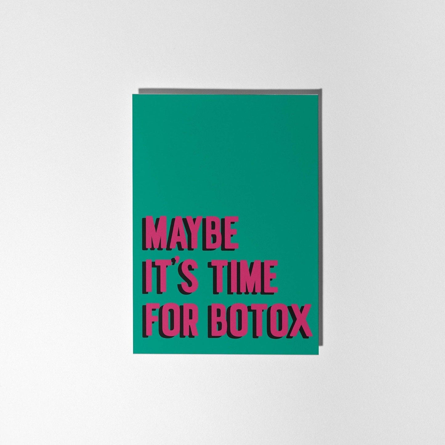 Maybe It's Time for Botox Card