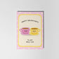 Happy Galentine’s Best-Tea Card