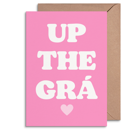 Up The Grá - Irish Love 5 x 7 Greetings Card