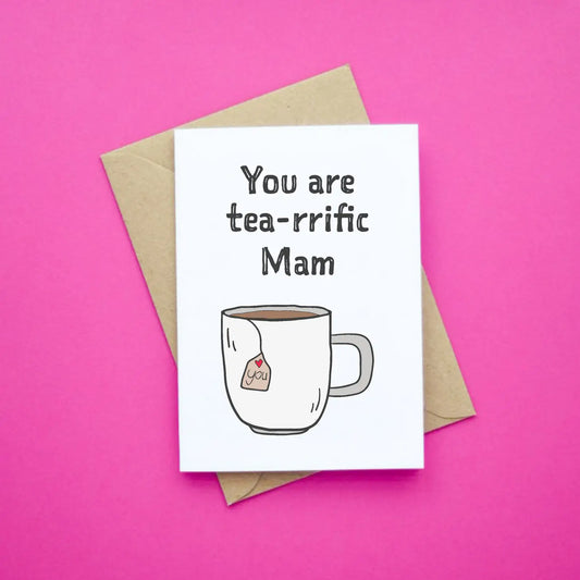 Tea-rrific Mam - Greeting Cards Made in Ireland