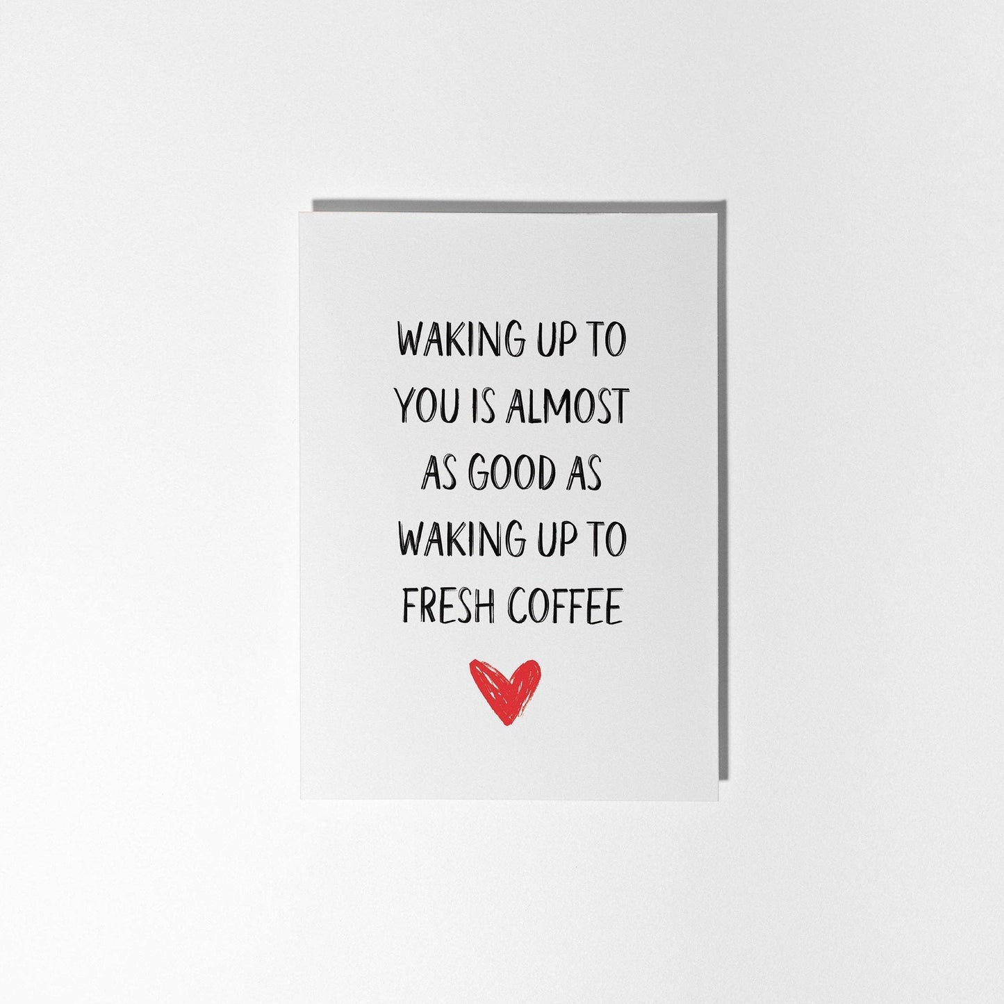 Waking Up to You is Nearly as Good as Coffee