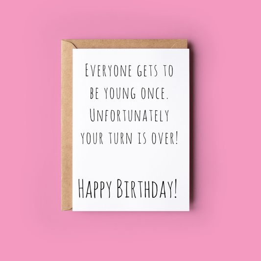 Everyone Gets to be Young Once - Greeting Cards made in Ireland