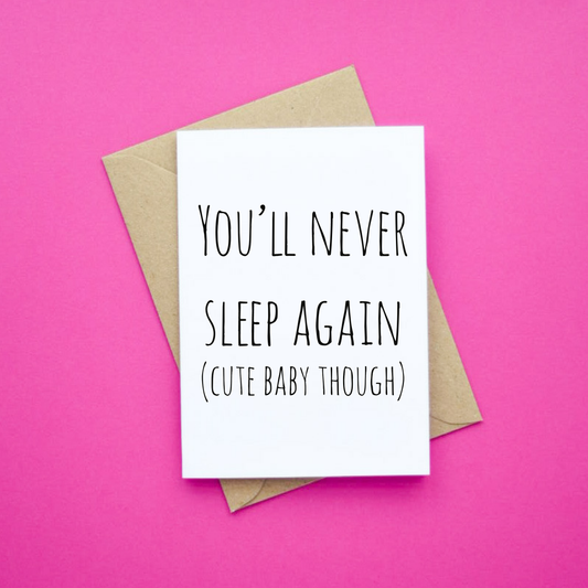 You'll Never Sleep Again - Greeting Cards Made in Ireland