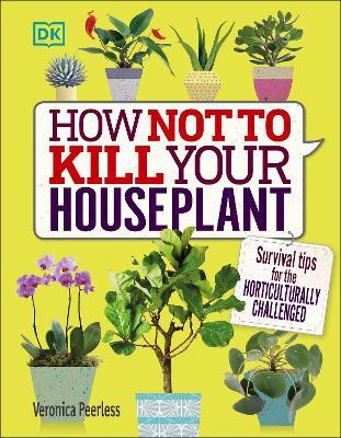 How Not to Kill Your Houseplant