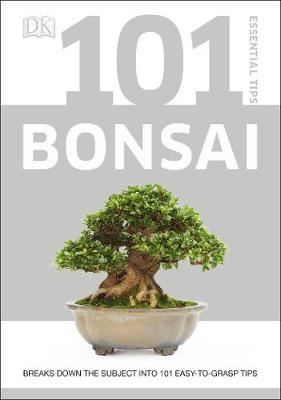 101 Bonsai Essential Tips