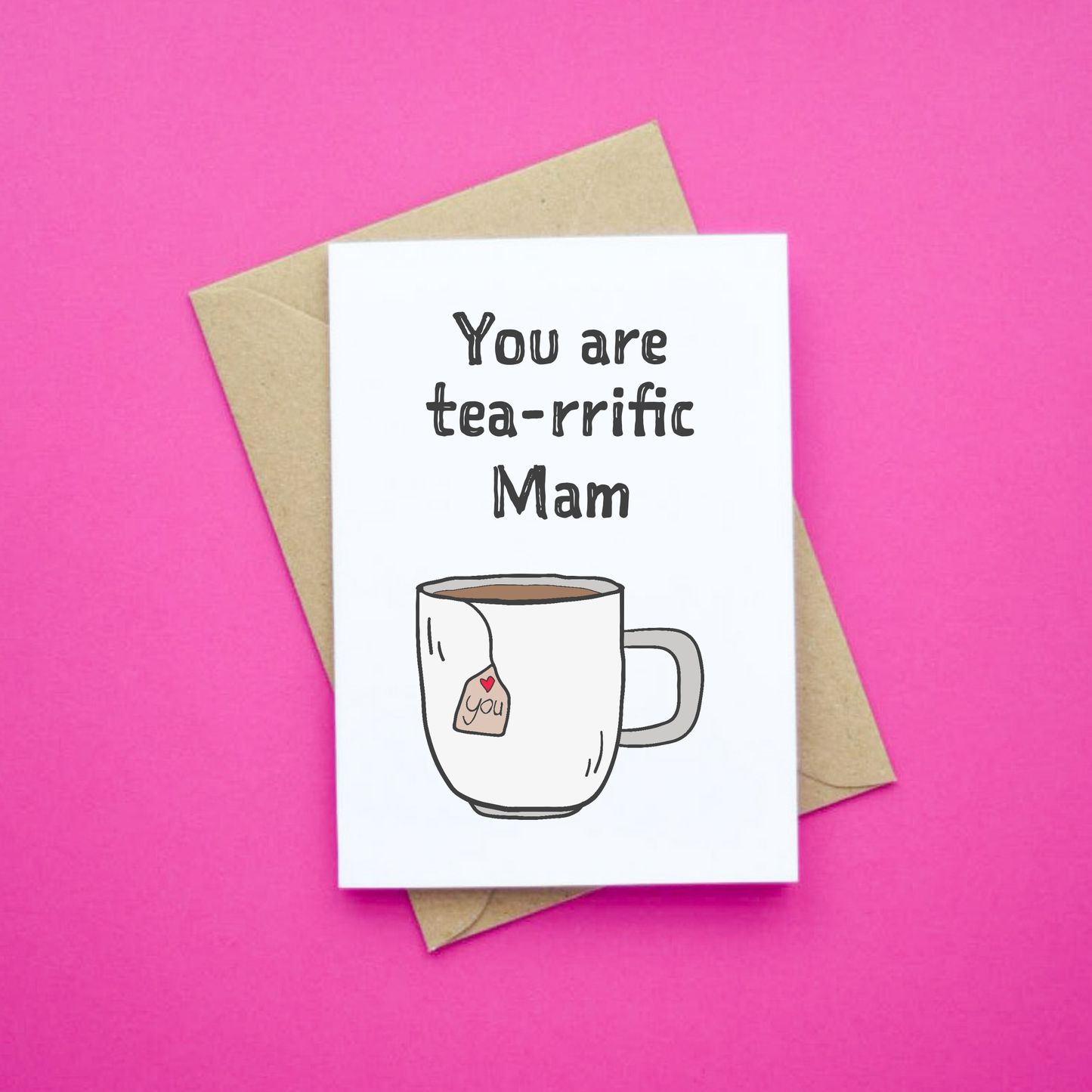 Tea-rrific Mam